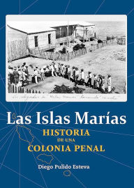 Title: Las Islas Marias, Author: Diego Pulido Esteva