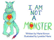 Title: I Am NOT A Monster, Author: Marie Kinnon