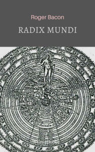 Title: Radix Mundi, Author: Roger Bacon
