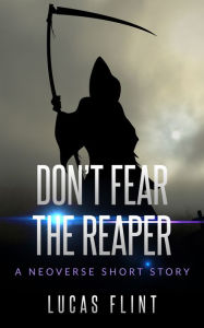 Title: Don't Fear the Reaper, Author: Lucas Flint