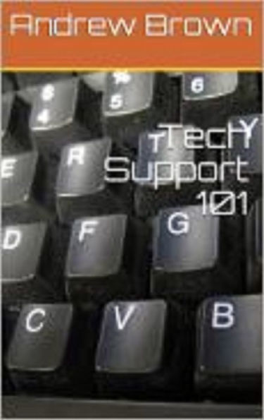 Tech Support 101 Second Edition