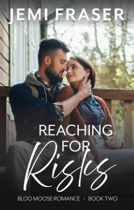 Title: Reaching For Risks: A Small Town Romantic Suspense Novel, Author: Jemi Fraser
