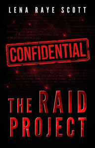 Title: The Raid Project: A Time Travel Thriller, Author: Lena Raye Scott