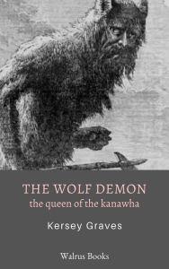 Title: The Wolf Demon; or, The Queen o - Albert W. Aiken, Author: Albert W Aiken