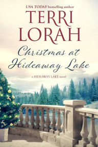 Title: Christmas At Hideaway Lake, Author: Terri Lorah