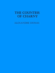Title: The Countess of Charny, Author: Alexandre Dumas