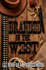 Title: Branded In The West, Author: Lilly Rayman