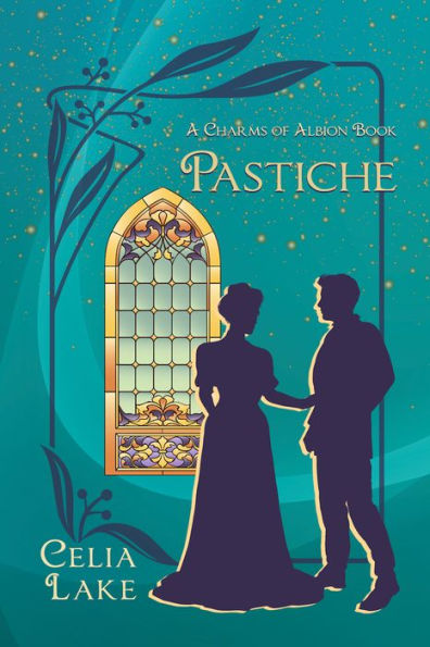 Pastiche: an Edwardian historical fantasy romance: A Charms of Albion Book