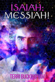 Title: Isaiah: Messiah, Author: Terri Buckingham