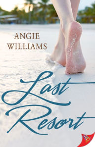 Title: Last Resort, Author: Angie Williams