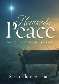 Title: Heavenly Peace, Author: Sarah Thomas-Tracy