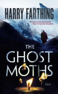 Title: The Ghost Moths, Author: Harry Farthing