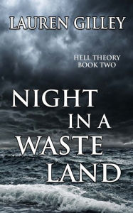 Title: Night In A Waste Land, Author: Lauren Gilley