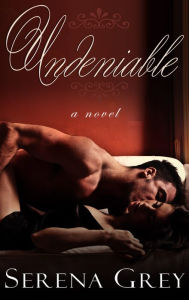 Title: Undeniable, Author: Serena Grey