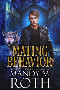 Title: Mating Behavior, Author: Mandy M. Roth