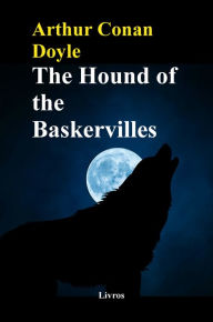 Title: The Hound of the Baskervilles, Author: Arthur Conan Doyle