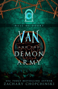 Title: Van and The Demon Army: A Dark Portal Adventure, Author: Zachary Chopchinski