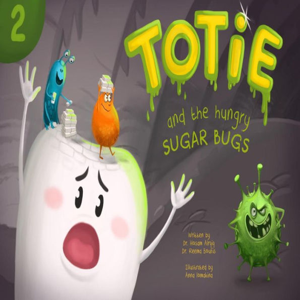 Totie and the Hungry Sugar Bugs