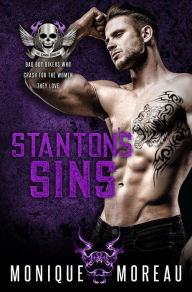 Title: Stanton's Sins: A Bad Boy Biker Billionaire Romance, Author: Monique Moreau