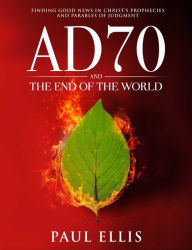Title: AD70 and the End of the World, Author: Paul Ellis