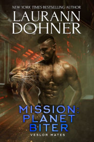 Title: Mission: Planet Biter, Author: Laurann Dohner