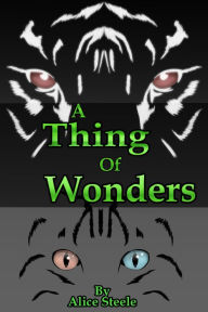 Title: A Thing of Wonders, Author: Alice Steele