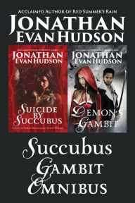 Title: Succubus Gambit Omnibus, Author: Jonathan Evan Hudson
