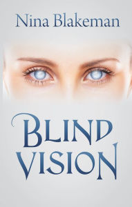 Title: Blind Vision, Author: Nina Blakeman