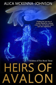 Title: Heirs of Avalon, Author: Alica Mckenna Johnson