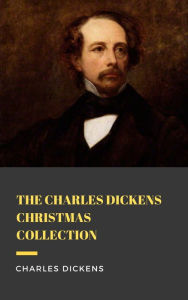 Title: The Charles Dickens Christmas Collection, Author: Charles Dickens