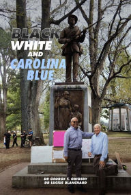 Title: Black White and Carolina Blue, Author: Dr. Lucius Blanchard