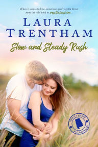 Title: Slow and Steady Rush, Author: Laura Trentham