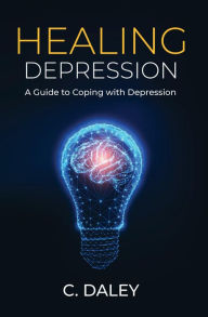 Title: Healing Depression, Author: C. Daley