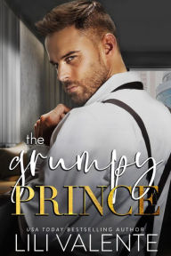 Title: The Grumpy Prince, Author: Lili Valente