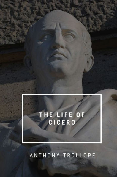 The life of Cicero