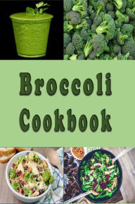 Title: Broccoli Cookbook, Author: Katy Lyons