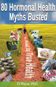 Title: 80 Hormonal Health Myths Busted, Author: Dr Darren Wayne