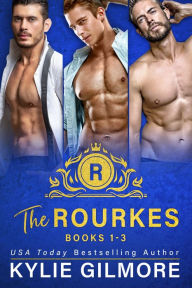 Title: The Rourkes Boxed Set Books 1-3, Author: Kylie Gilmore