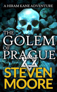 Title: The Golem of Prague, Author: Steven Moore