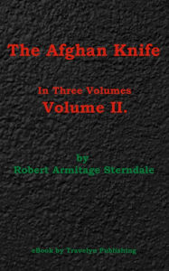 Title: The Afghan Knife Volume II, Author: Robert Armitage Sterndale