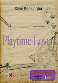 Title: Playtime Lovers, Author: Dave Kensington