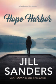 Title: Hope Harbor, Author: Jill Sanders