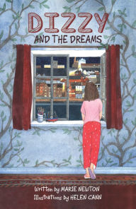 Title: Dizzy and The Dreams, Author: Marie Newton