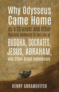 Title: Why Odysseus Came Home, Author: Henry Abramovitch