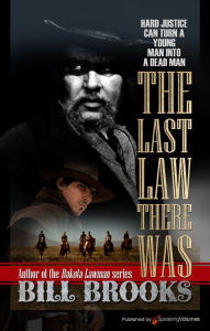 Title: The Last Law There Was, Author: Bill Brooks