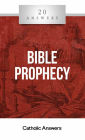 20 Answers - Bible Prophecy