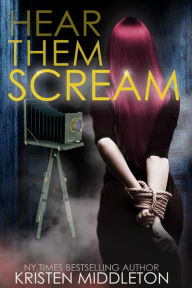 Title: Hear Them Scream (Crime Thriller), Author: Kristen Middleton