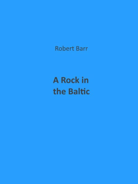 A Rock in the Baltic