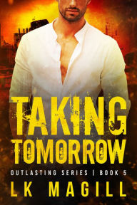 Title: Taking Tomorrow, Author: Lk Magill