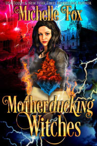 Title: Motherducking Witches, Author: Michelle Fox